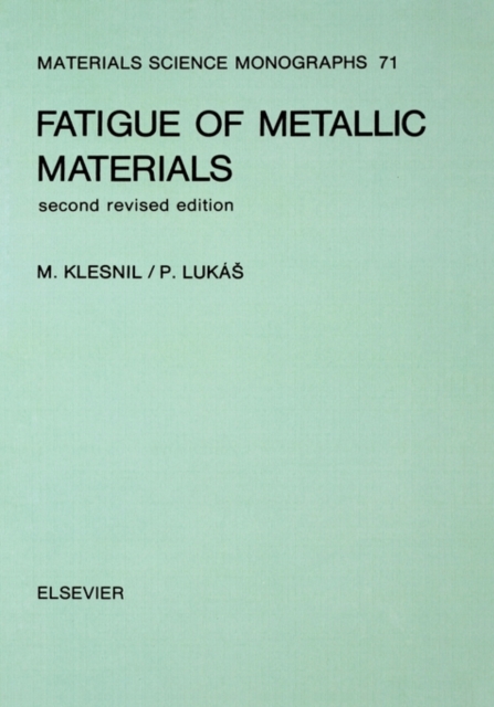 Fatigue of Metallic Materials : Volume 71, Hardback Book