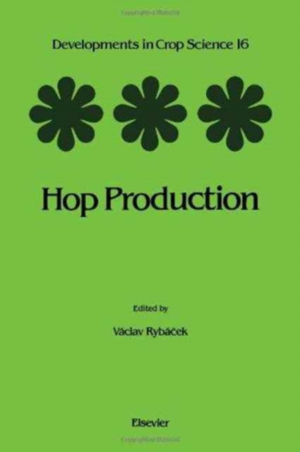 Hop Production : Volume 16, Hardback Book