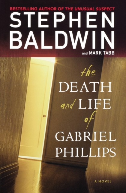 The Death and Life of Gabriel Phillips : A Novel, Paperback / softback Book