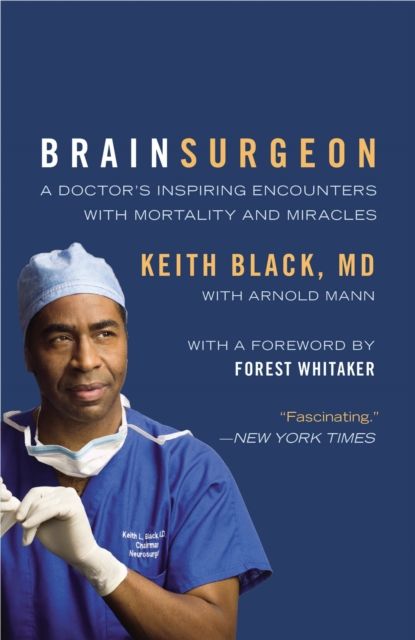 Brain Surgeon : A Doctor's Inspiring Encounters with Mortality and Miracles, Paperback / softback Book