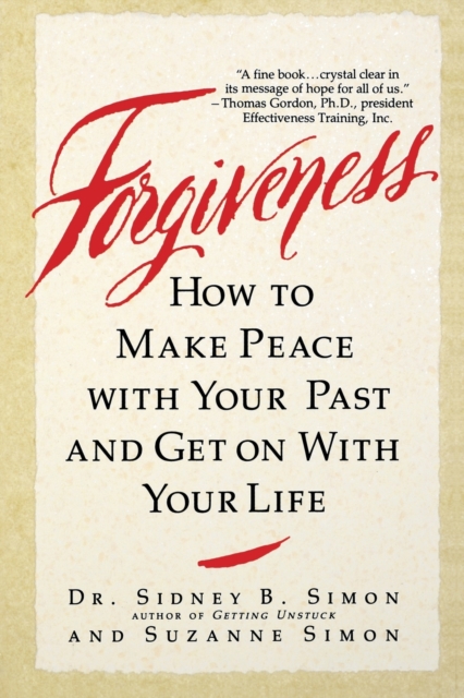 Forgiveness : How to Make Peace With Your Past and Get on With Your Life, Paperback / softback Book