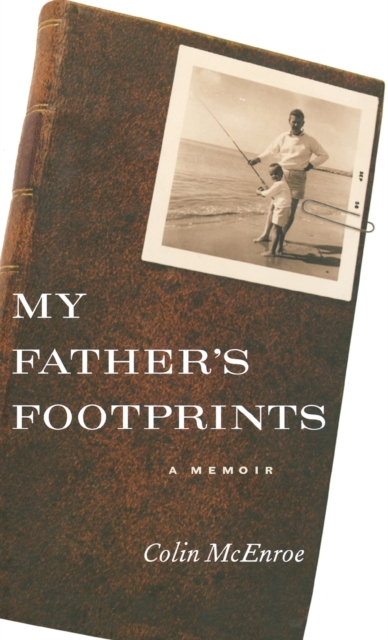 My Father's Footprints : A Memoir, Hardback Book