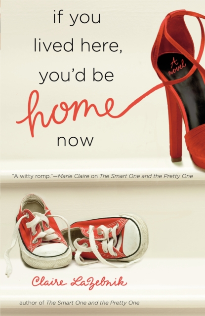 If You Lived Here, You'd Be Home Now, Paperback / softback Book