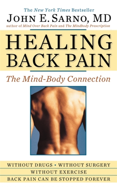Healing Back Pain : The Mind-Body Connection, Paperback / softback Book