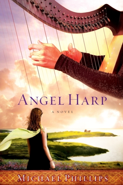 Angel Harp : A Novel, Hardback Book