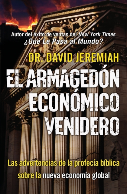 El Armagedon Economico Venidero : Las Advertencias de la Profecia Biblica sobre la Nueva Economia Global, Paperback / softback Book