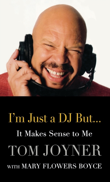 I'm Just a DJ But...It Makes Sense to Me, Hardback Book