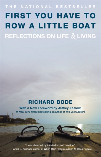 First You Have To Row a Little Boat : Reflections on Life and Living, Paperback / softback Book