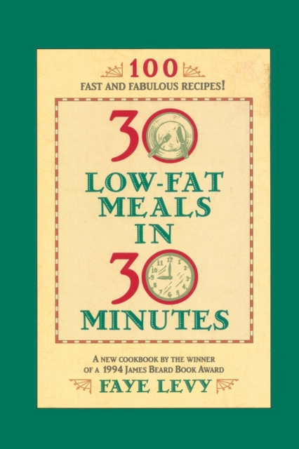 30 Low-Fat Meals in 30 Minutes, Paperback / softback Book