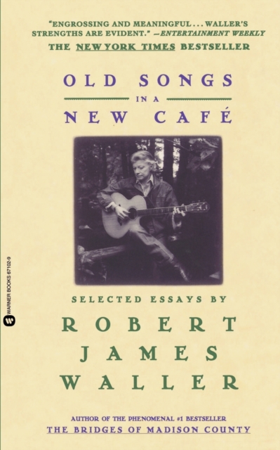 Old Songs in a New Cafe : Selected Essays, Paperback / softback Book