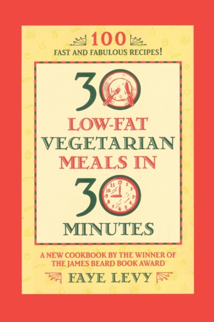 30 Low-Fat Vegetarian Meals in 30 Minutes, Paperback / softback Book