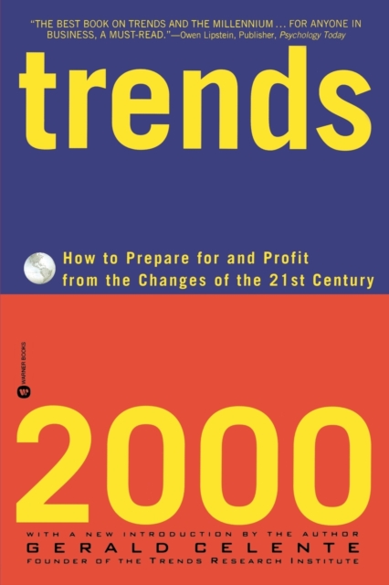 Trends 2000 : How to Prepare for and Profit from the Changes of the 21st Century, Paperback / softback Book
