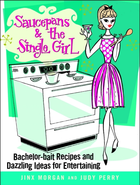 Saucepans And The Single Girl, Paperback / softback Book
