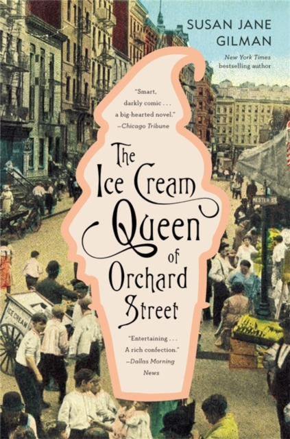 The Ice Cream Queen of Orchard Street : A Novel, Paperback / softback Book