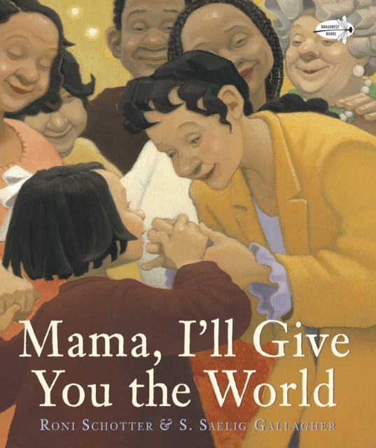 Mama, I'll Give You The World, Paperback / softback Book