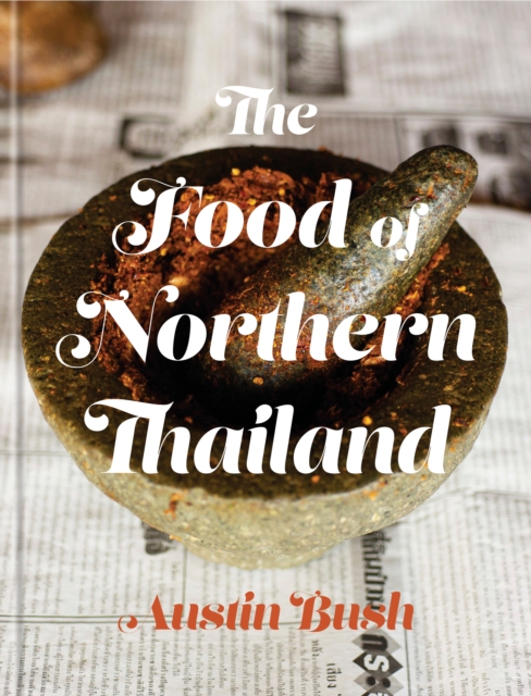 The Food of Northern Thailand, Hardback Book