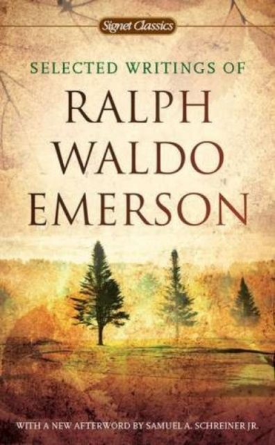 Selected Writings Of Ralph Waldo Emerson, Paperback / softback Book