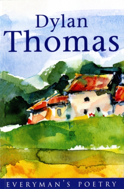 Dylan Thomas: Everyman Poetry, Paperback / softback Book