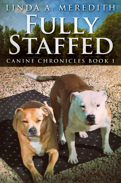 Fully Staffed: A Tale Of Two Staffies, EPUB eBook