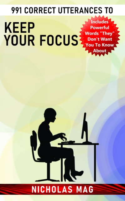 991 Correct Utterances to Keep Your Focus, EPUB eBook