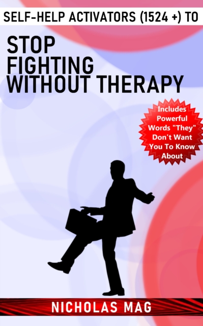 Self-Help Activators (1524 +) to Stop Fighting Without Therapy, EPUB eBook