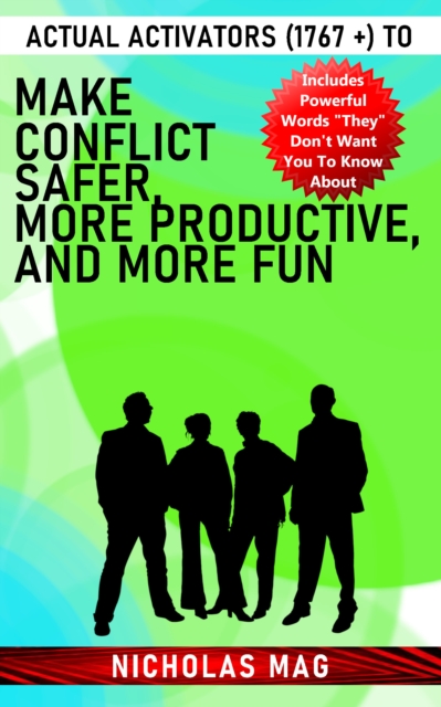 Actual Activators (1767 +) to Make Conflict Safer, More Productive, and More Fun, EPUB eBook