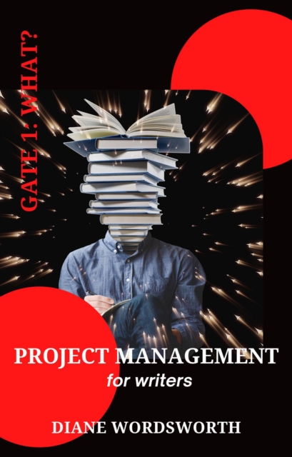 Project Management for Writers: Gate 1, EPUB eBook