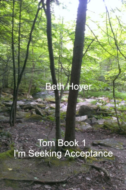 Tom Book 1 I'm Seeking Acceptance, EPUB eBook