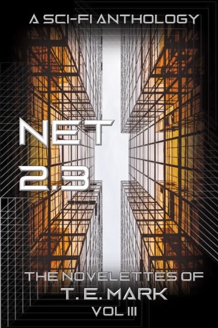 Net 2.3: The Novelettes of T. E. Mark - Vol III, EPUB eBook