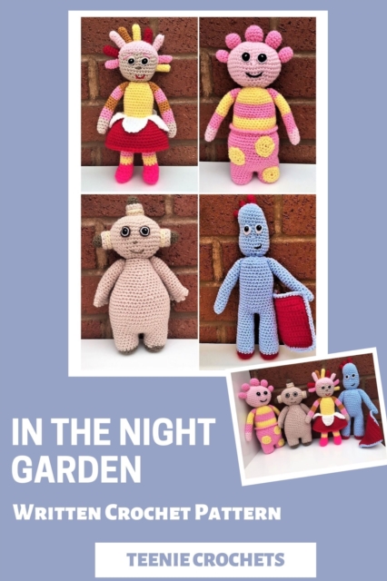 In the Night Garden Dolls - Written Crochet Patterns, EPUB eBook