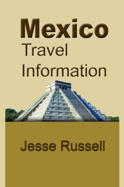 Mexico Travel Information: Tourism, EPUB eBook