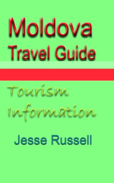 Moldova Travel Guide: Tourism Information, EPUB eBook