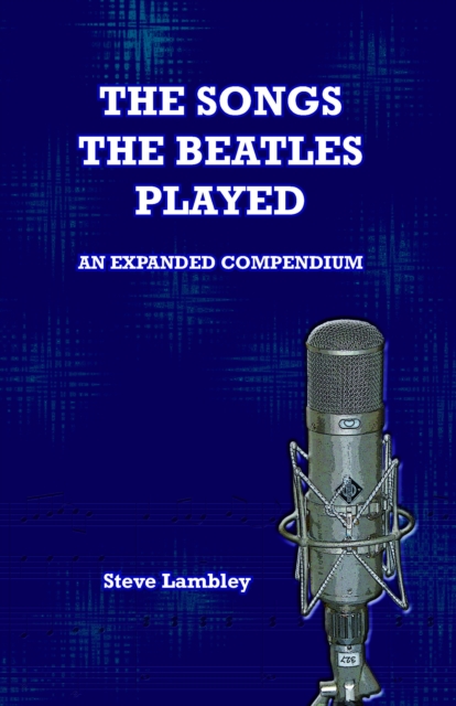 Songs the Beatles Played. An Expanded Compendium, EPUB eBook