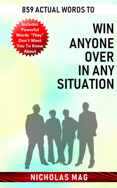 859 Actual Words to Win Anyone Over in Any Situation, EPUB eBook