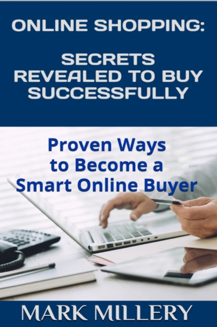 Online Shopping: Secrets Revealed to Buy Successfully, EPUB eBook