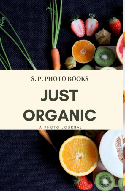 Just organic, Hardback Book