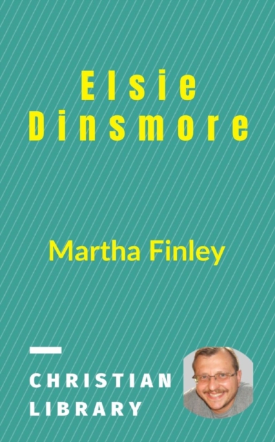 Elsie Dinsmore, Paperback / softback Book