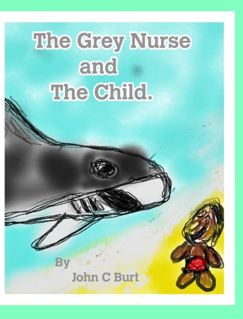 The Grey Nurse and The Child., Hardback Book