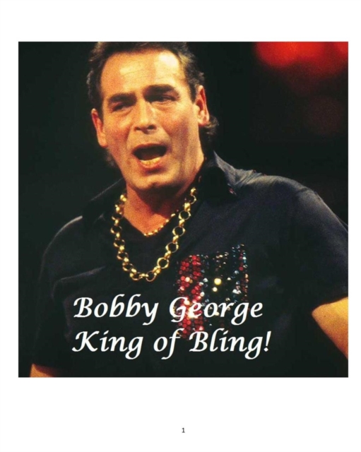 Bobby George : King of Bling!, Paperback / softback Book
