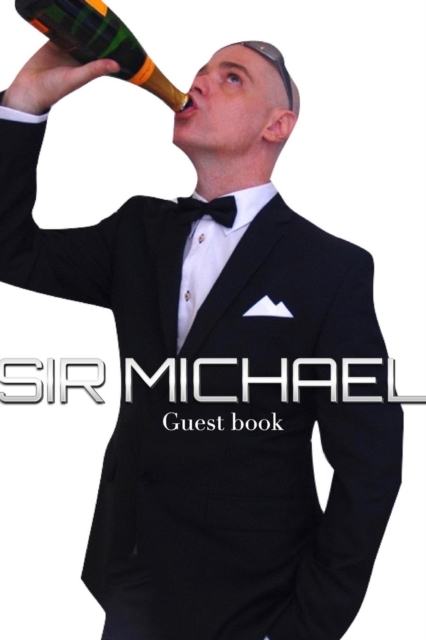Sir Michael Guest Book : Sir Michael art journal, Paperback / softback Book