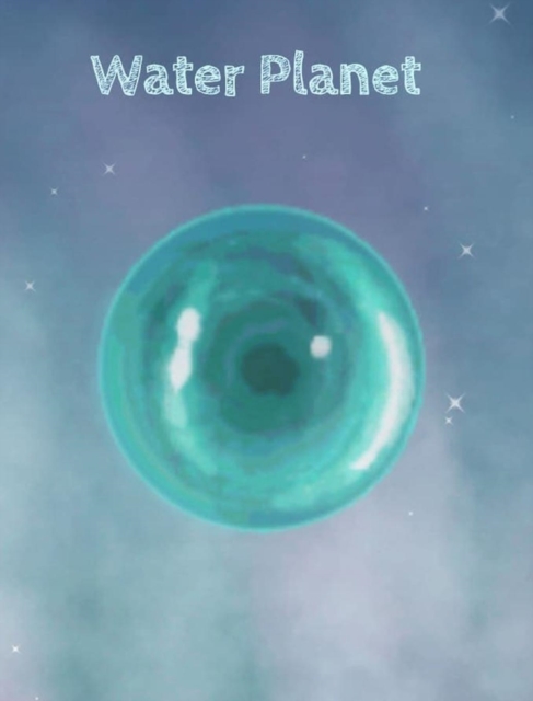 Water Planet, Hardback Book