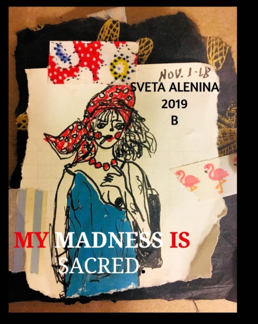 My madness is sacred., Paperback / softback Book