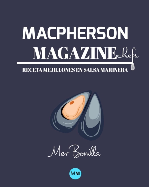 Macpherson Magazine Chef's - Receta Mejillones en salsa marinera, Paperback / softback Book