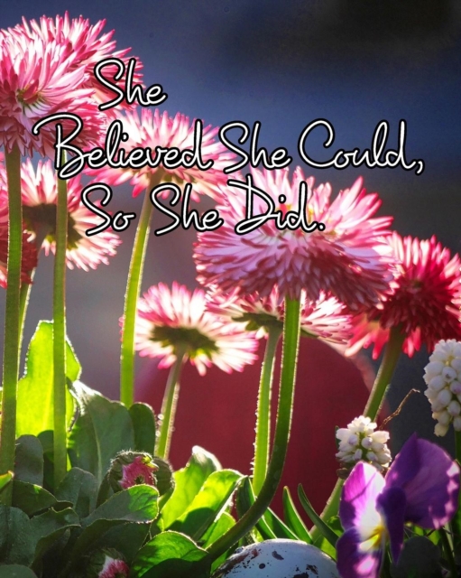 She Believed She Could, So She Did, Paperback / softback Book