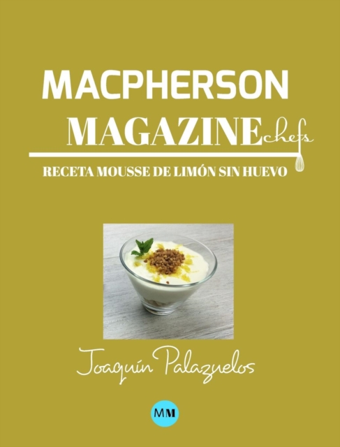 Macpherson Magazine Chef's - Receta Mousse de limon sin huevo, Hardback Book