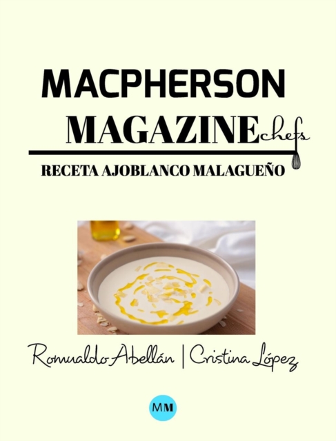 Macpherson Magazine Chef's - Receta Ajoblanco malagueno, Hardback Book