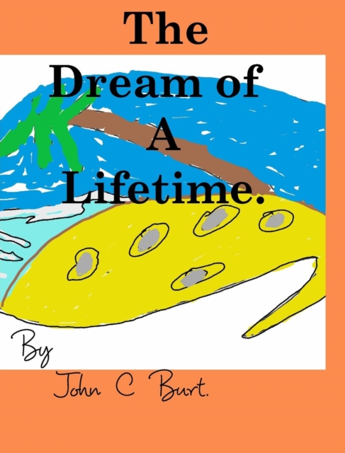 The Dream of A Lifetime., Hardback Book