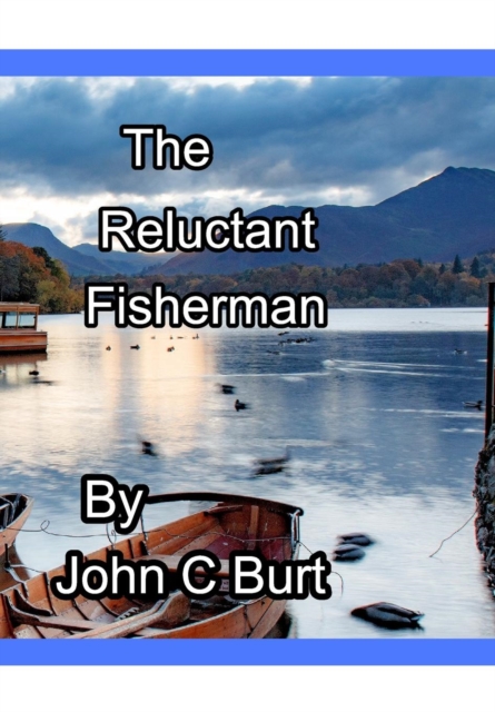 The Reluctant Fisherman ., Hardback Book
