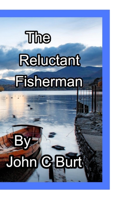 The Reluctant Fisherman ., Hardback Book