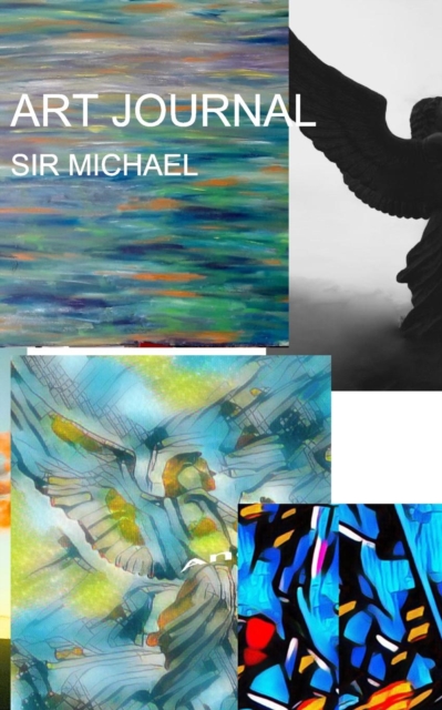 Sir Michael mixed medium Art Journal : Artist bank Journal, Paperback / softback Book